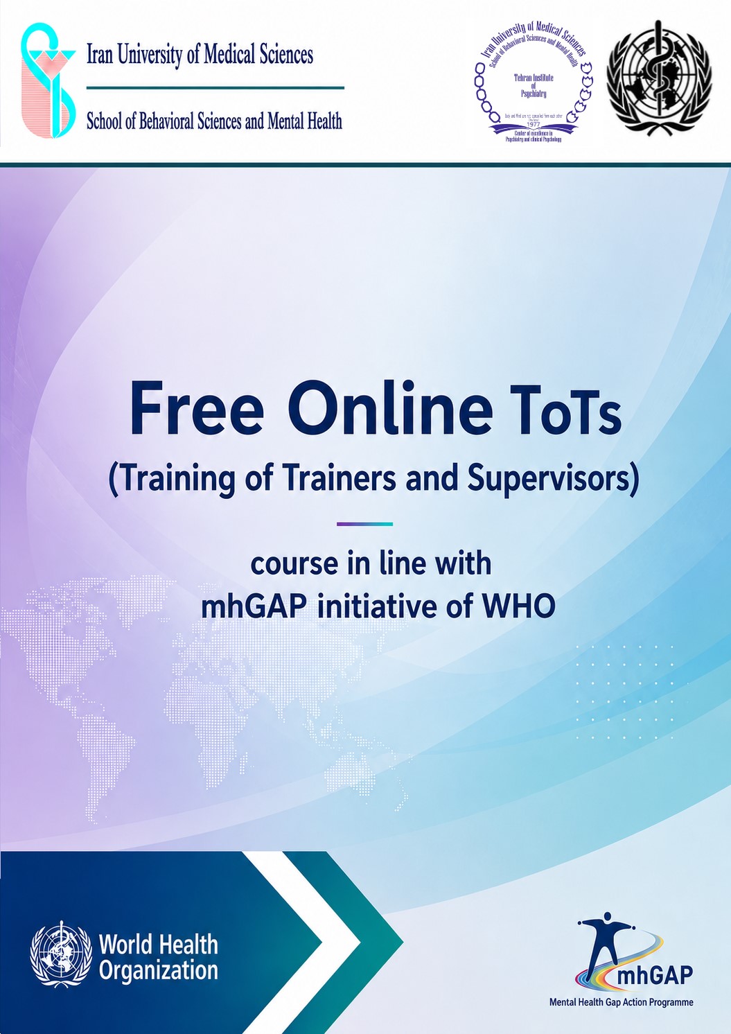 برگزاری دوره آموزشی ظرفیت‌سازی آموزشگران و ناظران Training of Trainers and Supervisors ToTS در زمینه برنامه اقدام برای کاهش شکاف سلامت روان Mental Health Gap Action Program  mhGAP ویژه کشورهای فارسی‌زبان منطقه
